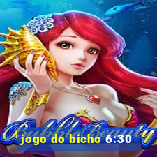 jogo do bicho 6:30